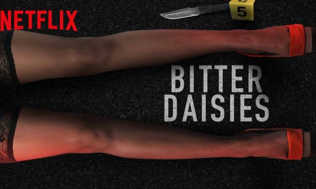 Bitter Daisies: Mini-Series – Netflix Series Review