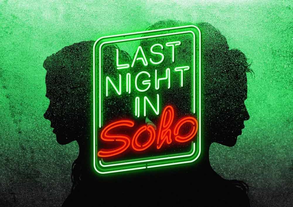 Last Night In Soho (2021) Plot & Trailer Heaven of Horror