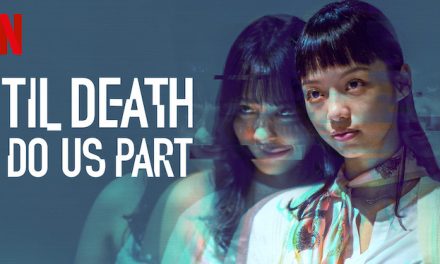Til Death Do Us Part: Season 1 (4/5) – Netflix Series Review