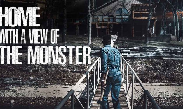 Home with a View of the Monster (4/5) – Movie Review