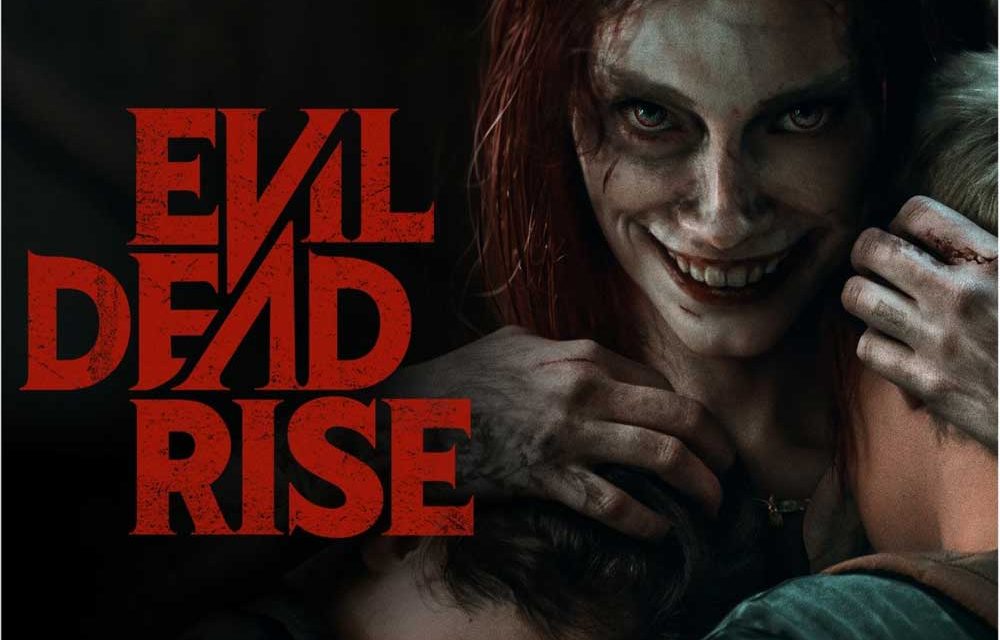Evil Dead Rise (2023) Plot & Trailer Horror Heaven of Horror