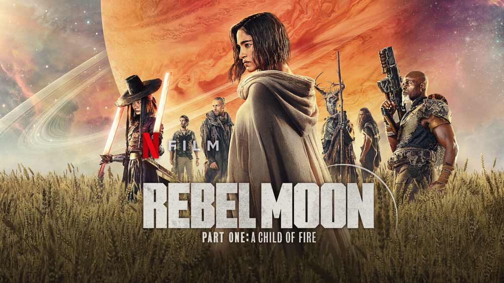 Rebel Moon – Part One: A Child of Fire – Review | Netflix Fantasy ...