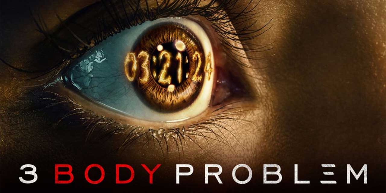 3 Body Problem: Season 1 – Review, Netflix Sci-fi Series