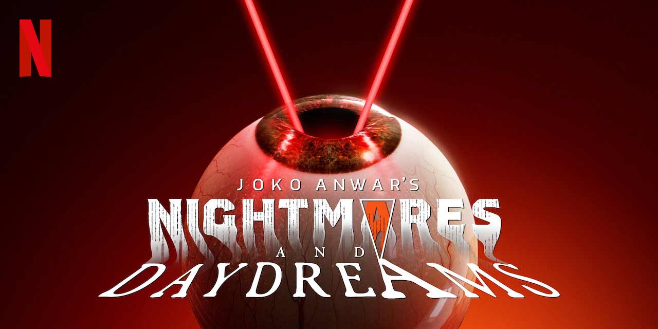 Joko Anwar’s Nightmares and Daydreams – Review | Netflix