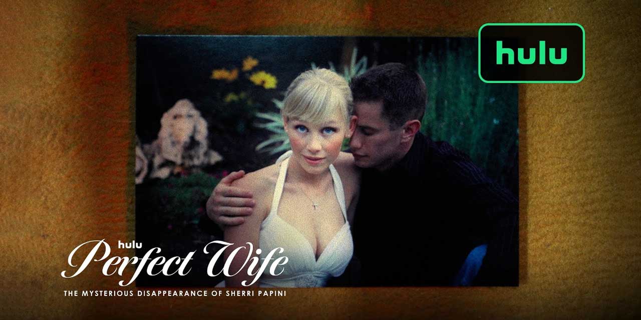Perfect Wife: The Mysterious Disappearance of Sherri Papini – Review | Hulu