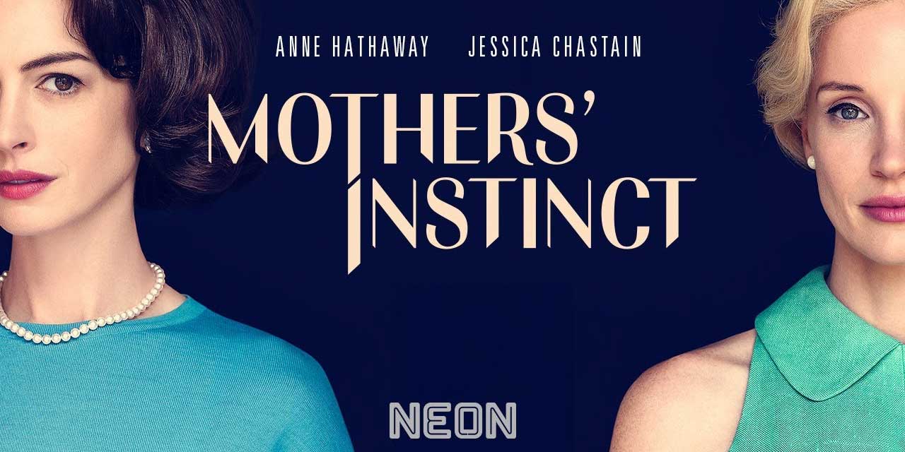 Mothers’ Instinct – Movie Review (3/5)