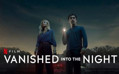 Vanished into the Night – Movie Review | Netflix (3/5)