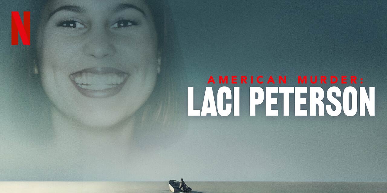 American Murder: Laci Peterson – Review | Netflix