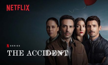 The Accident – Series Review | Netflix