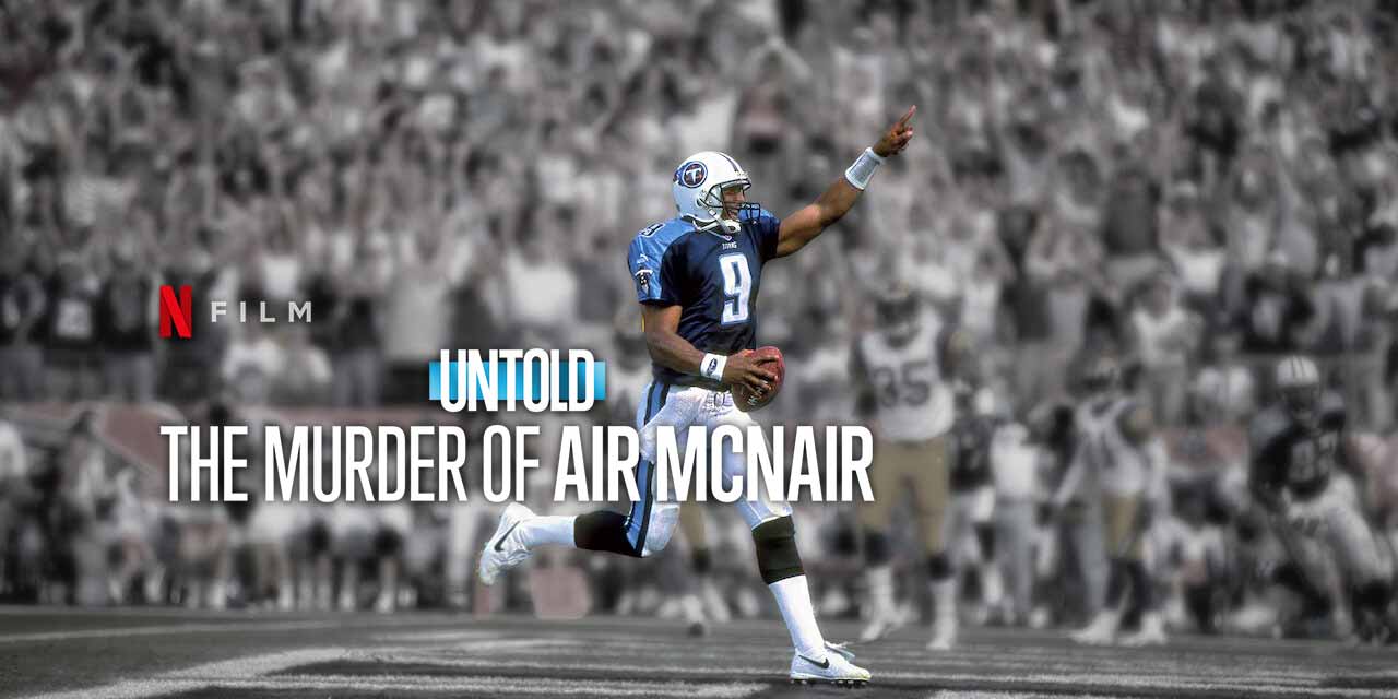 Untold: The Murder of Air McNair – Review | Netflix