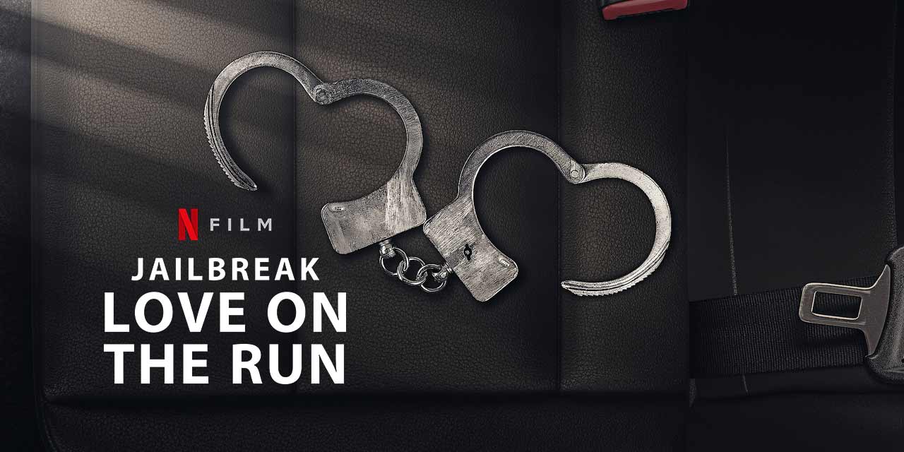 Jailbreak: Love on the Run – Review | Netflix (3/5)