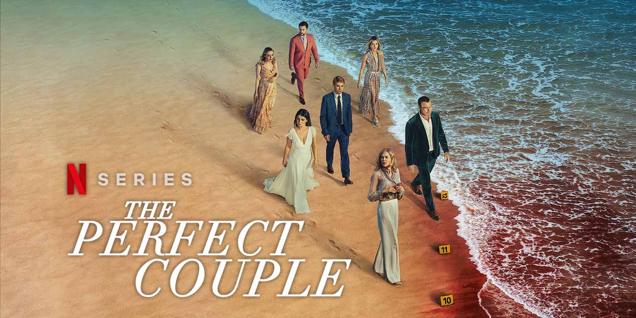 The Perfect Couple – Series Review | Netflix