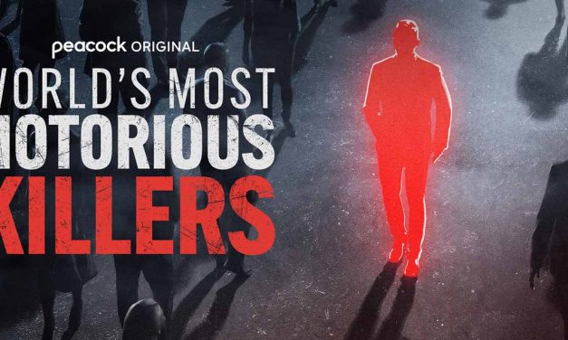 World’s Most Notorious Killers – Review | Peacock