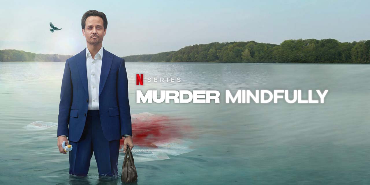 Murder Mindfully – Review | Netflix