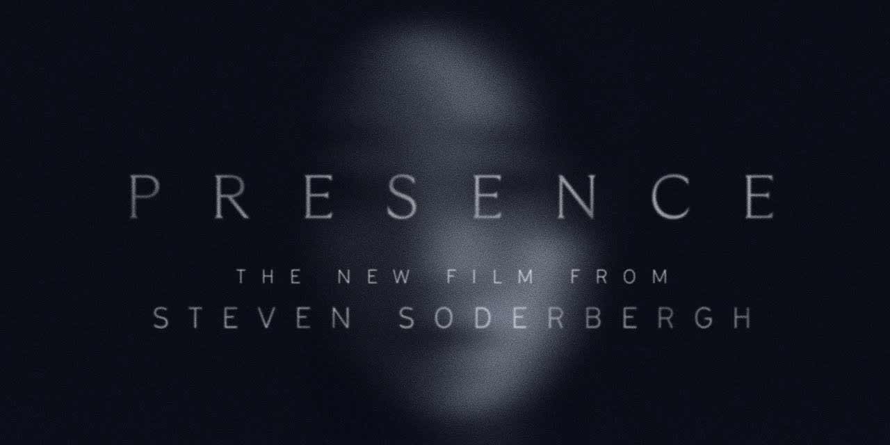 Presence (2024) Horror-Thriller by Steven Soderbergh