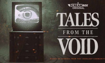 Tales from the Void – Review | Screambox