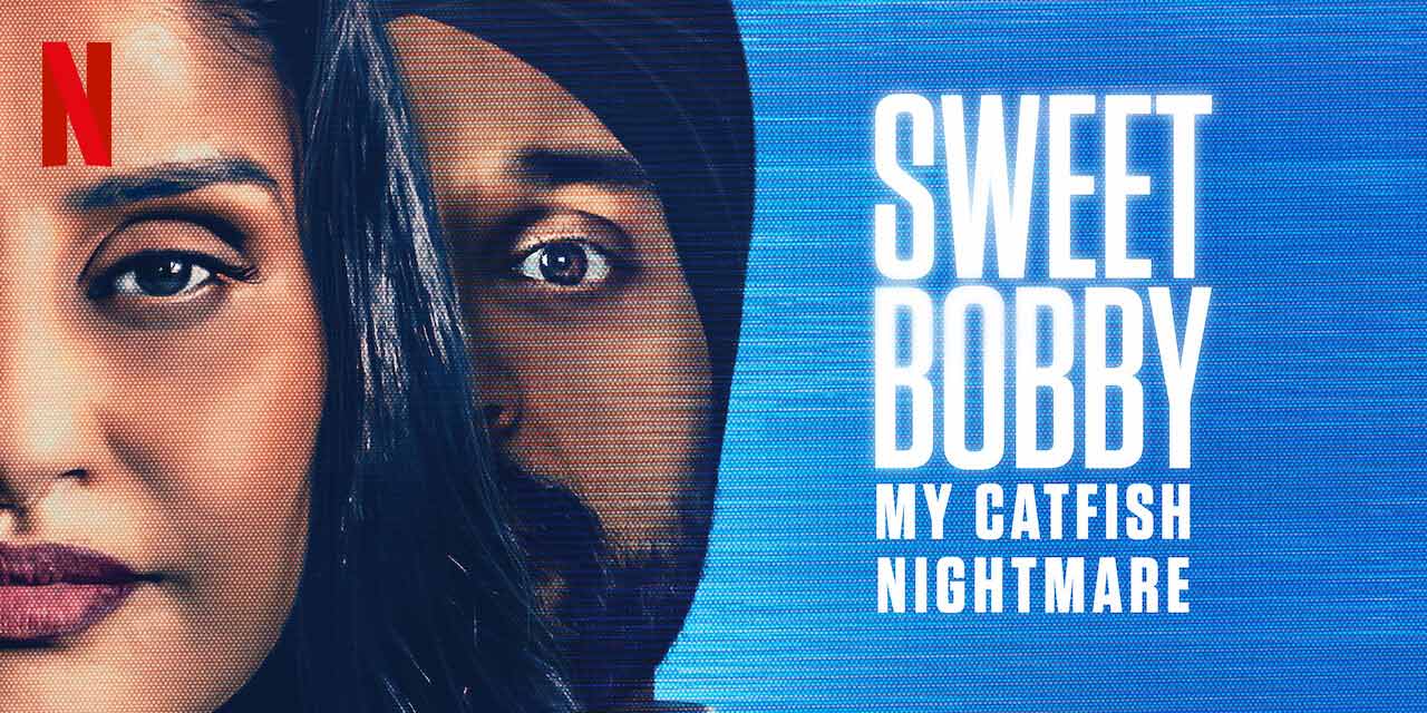 Sweet Bobby: My Catfish Nightmare – Review | Netflix