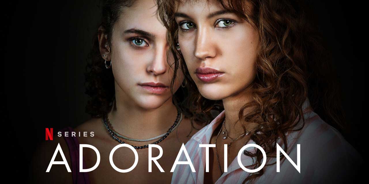 Adoration – Series Review | Netflix