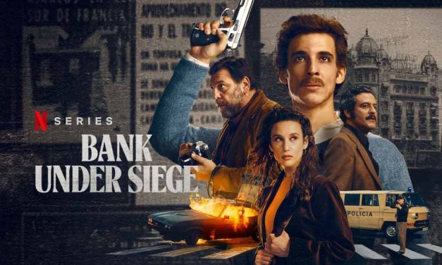 Bank Under Siege – Review | Netflix