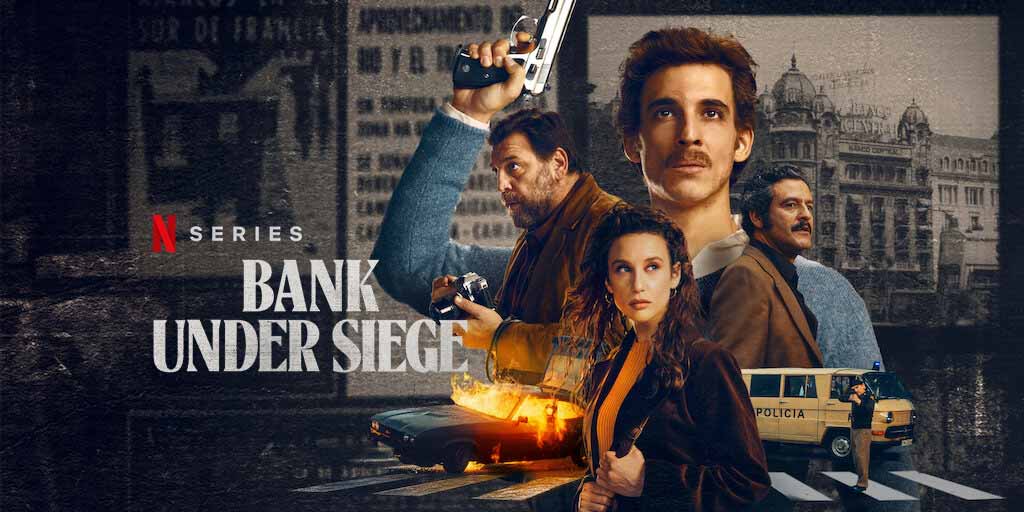 Bank Under Siege – Review | Netflix