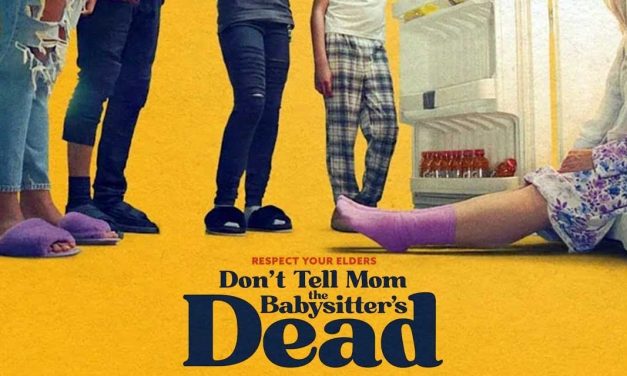 Don’t Tell Mom the Babysitter’s Dead [2024] – Review (2/5)