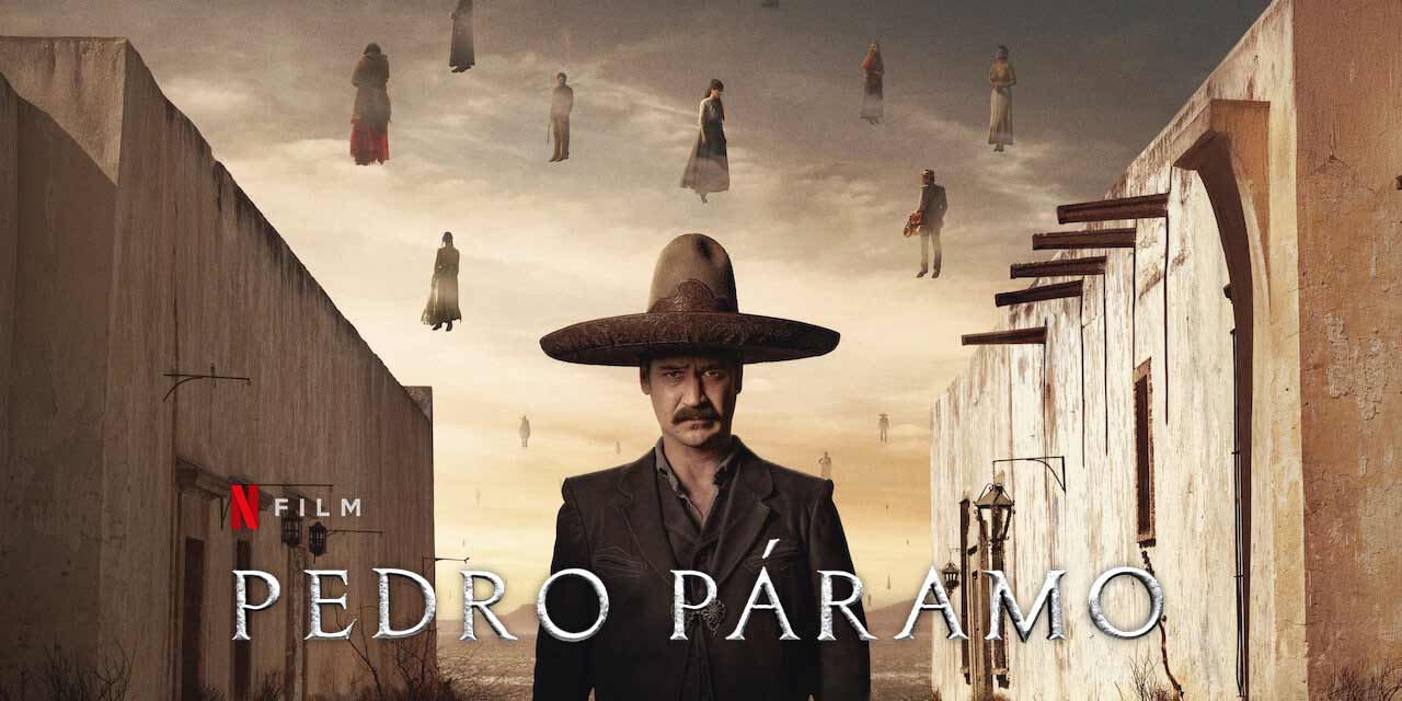 Pedro Páramo – Movie Review | Netflix (3/5)