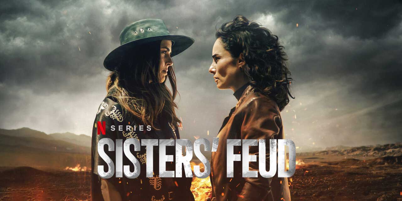 Sisters’ Feud – Series Review | Netflix